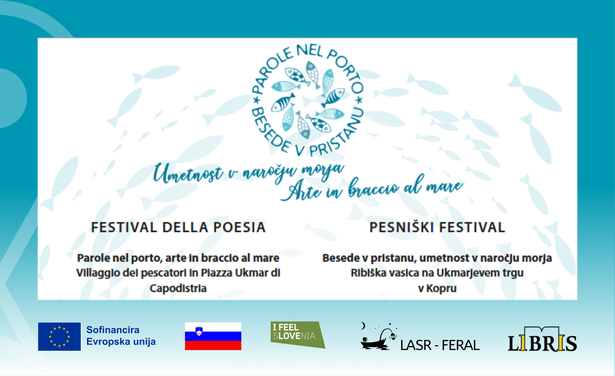 PESNIŠKI FESTIVAL: Besede v pristanu, umetnost v naročju morja