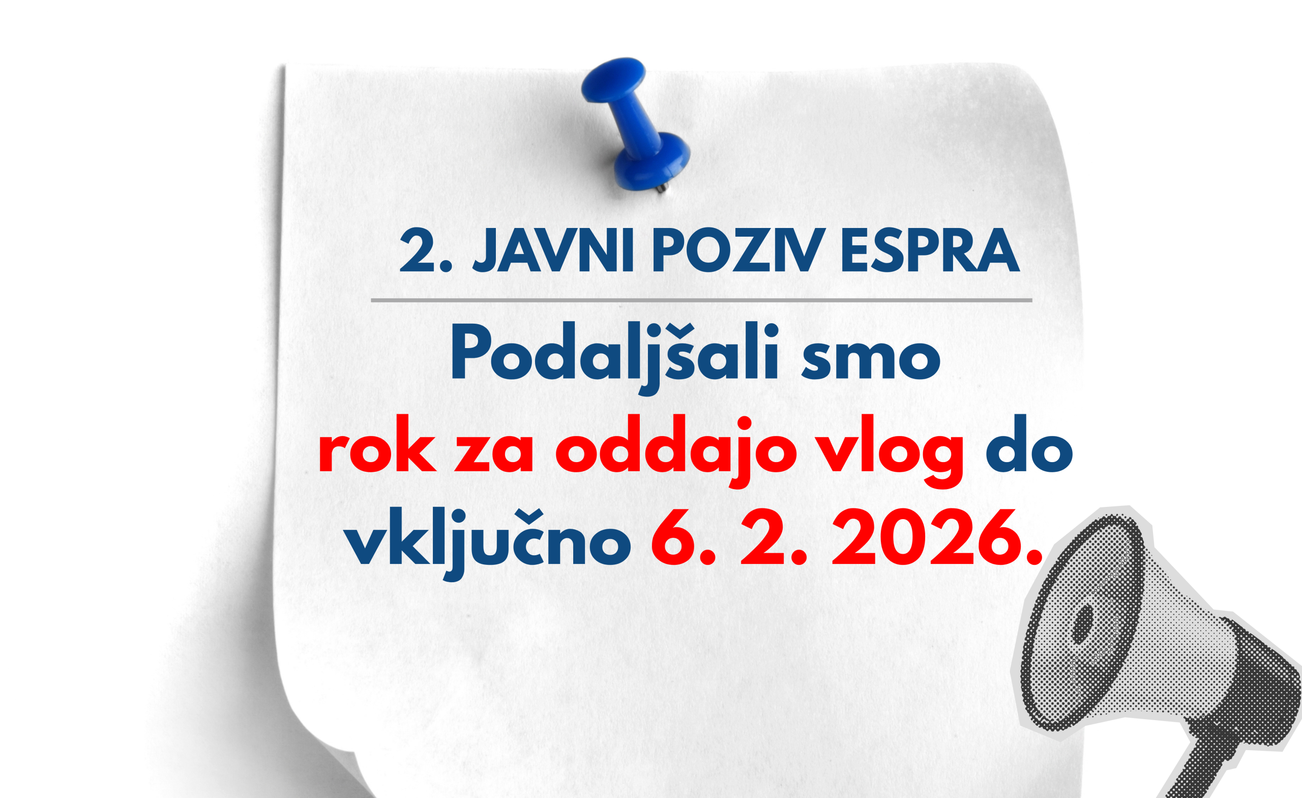 Obvestilo: Podaljšan rok za oddajo vlog za 2. Javni poziv ESPRA do 6. 2. 2026